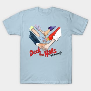 Holding Hands - Deck the Halls (with Matrimony!) T-Shirt